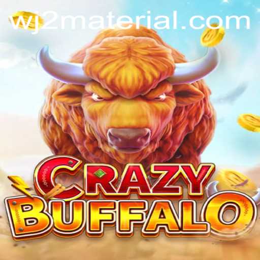 Dive into the Wild World of CRAZYBUFFALO: A New Gaming Frontier